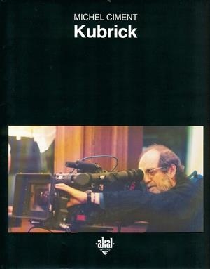KUBRICK | 9788446014065 | CIMENT, MICHEL | Librería Castillón - Comprar libros online Aragón, Barbastro