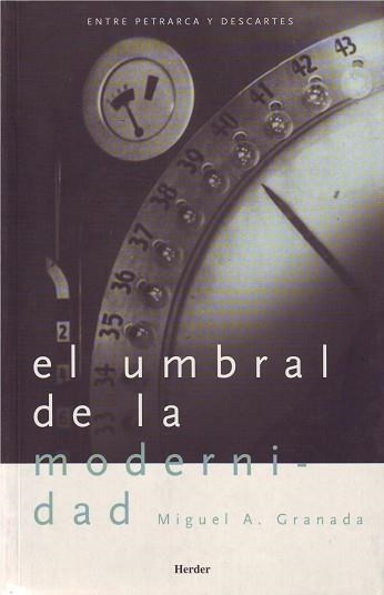El umbral de la modernidad | 9788425421235 | Granada, Miguel Ángel | Librería Castillón - Comprar libros online Aragón, Barbastro
