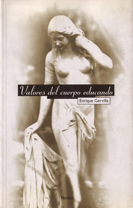 Valores del cuerpo educando | 9788425421228 | Gervilla Castillo, Enrique | Librería Castillón - Comprar libros online Aragón, Barbastro