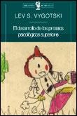 DESARROLLO DE LOS PROCESOS PSICOLOGICOS SUPERIORES, EL (BUTX | 9788484320463 | VYGOTSKI, LEV S. | Librería Castillón - Comprar libros online Aragón, Barbastro