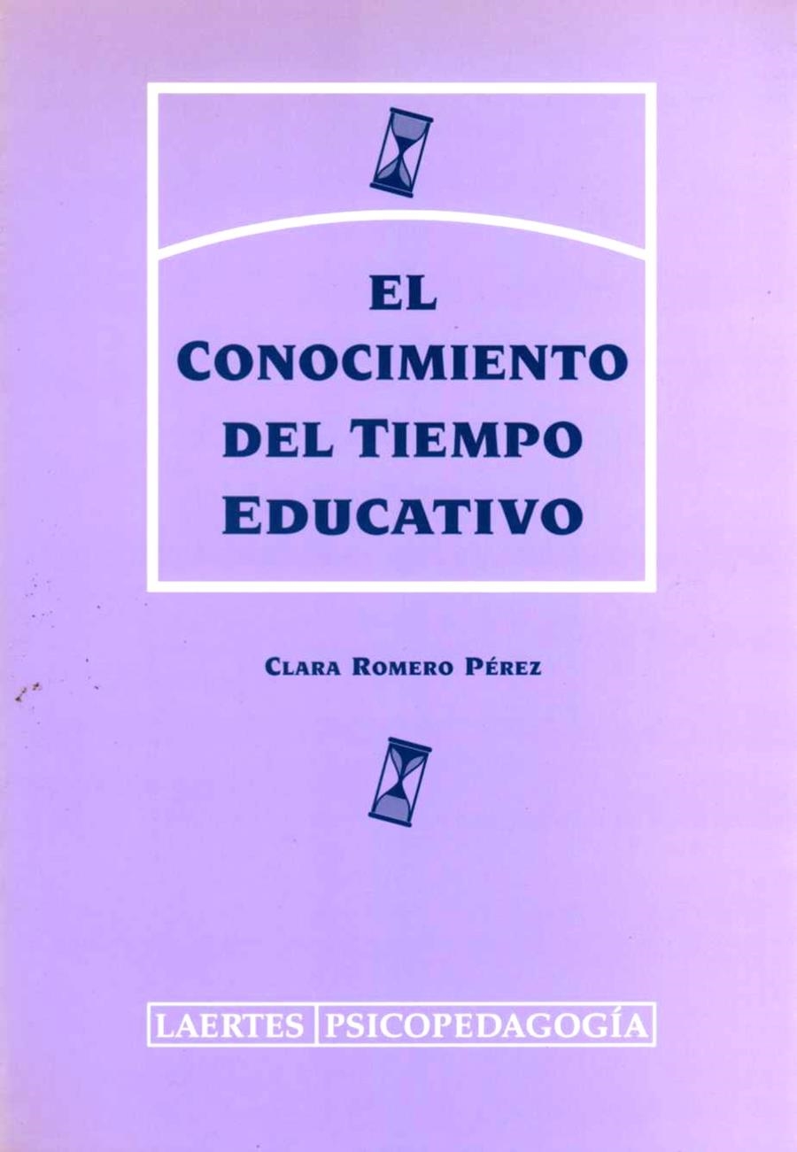 CONOCIMIENTO DEL TIEMPO EDUCATIVO, EL | 9788475844282 | ROMERO PEREZ, CLARA | Librería Castillón - Comprar libros online Aragón, Barbastro