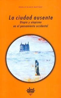CIUDAD AUSENTE, LA | 9788446014522 | BLANCO MARTINEZ, ROGELIO | Librería Castillón - Comprar libros online Aragón, Barbastro