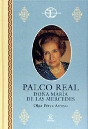 PALCO REAL DOÑA MARIA DE LAS MERCEDES | 9788423987702 | PEREZ ARROYO, OLGA | Librería Castillón - Comprar libros online Aragón, Barbastro