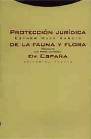 PROTECCION JURIDICA DE LA FAUNA Y FLORA EN ESPAÑA | 9788481643749 | HAVA GARCIA, ESTHER | Librería Castillón - Comprar libros online Aragón, Barbastro