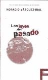 LEYES DEL PASADO, LAS | 9788440696588 | VAZQUEZ RIAL, HORACIO | Librería Castillón - Comprar libros online Aragón, Barbastro