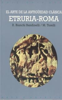 ARTE DE LA ANTIGUEDAD CLASICA ETRURIA-ROMA | 9788446012016 | BIANCHI BANDINELLI, R. | Librería Castillón - Comprar libros online Aragón, Barbastro