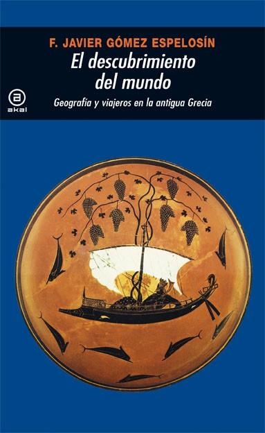 DESCUBRIMIENTO DEL MUNDO, EL | 9788446009528 | GOMEZ ESPELOSIN, F.JAVIER | Librería Castillón - Comprar libros online Aragón, Barbastro