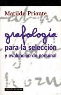 GRAFOLOGIA PARA LA SELECCION DE PERSONAL | 9788449308468 | PRIANTE, MATILDE | Librería Castillón - Comprar libros online Aragón, Barbastro
