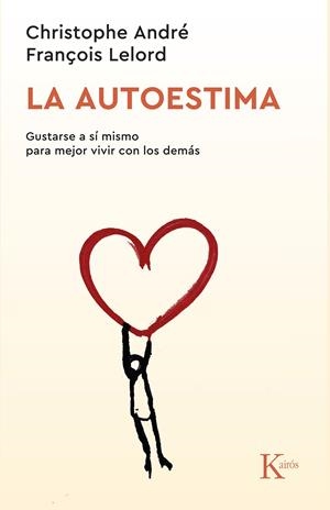 AUTOESTIMA, LA | 9788472454613 | ANDRE, CHRISTOPHE | Librería Castillón - Comprar libros online Aragón, Barbastro