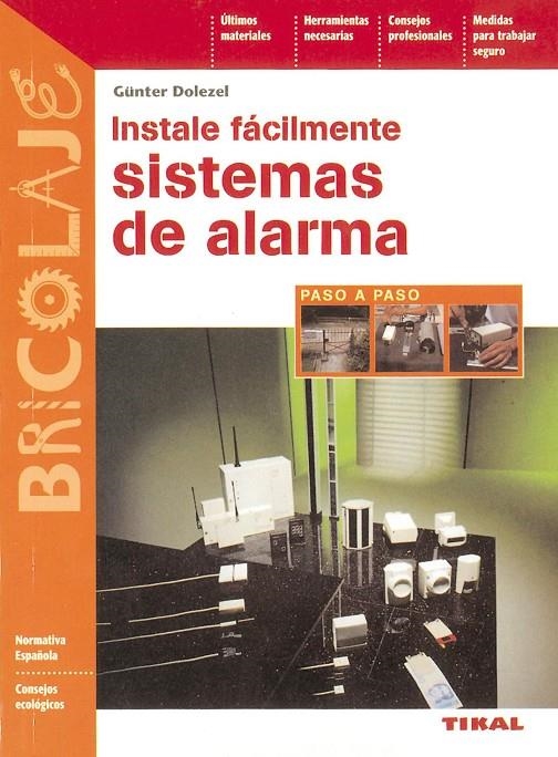INSTALE FACILMENTE SISTEMAS DE ALARMA | 9788430594245 | DOLEZEL, GUNTER | Librería Castillón - Comprar libros online Aragón, Barbastro
