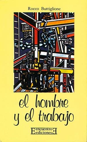 HOMBRE Y EL TRABAJO, EL | 9788474901023 | BUTTIGLIONE, ROCCO | Librería Castillón - Comprar libros online Aragón, Barbastro