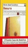 BASURA | 9788489618442 | ABAD FACIOLINCE, HECTOR | Librería Castillón - Comprar libros online Aragón, Barbastro