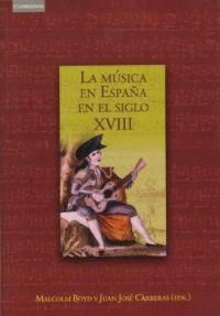 MUSICA EN ESPAÑA EN EL SIGLO XVIII, LA | 9788483230954 | BOYD. MALCOLM | Librería Castillón - Comprar libros online Aragón, Barbastro
