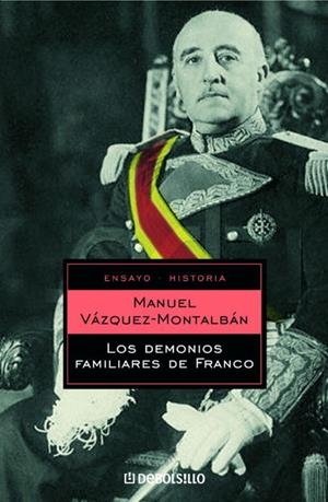 DEMONIOS FAMILIARES DE FRANCO, LOS (DEBOLSILLO) | 9788497934589 | VAZQUEZ MONTALBAN, MANUEL | Librería Castillón - Comprar libros online Aragón, Barbastro