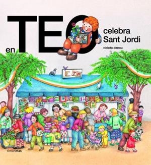 EN TEO CELEBRA SANT JORDI | 9788448003524 | DENOU, VIOLETA | Librería Castillón - Comprar libros online Aragón, Barbastro
