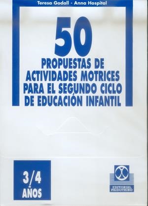 50 PROPUESTAS 3/4 AÑOS ACTIVIDADES MOTRICES | 9788480194716 | GODALL,TERESA | Librería Castillón - Comprar libros online Aragón, Barbastro