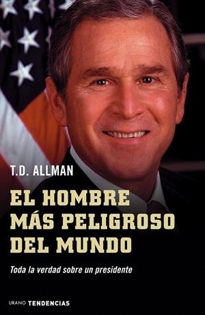 El hombre más peligroso del mundo | 9788479535827 | Allman, T.D. | Librería Castillón - Comprar libros online Aragón, Barbastro