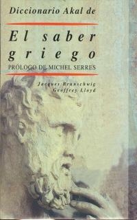 SABER GRIEGO DICCIONARIO AKAL | 9788446012450 | BRUNSCHWIG, JACQUES | Librería Castillón - Comprar libros online Aragón, Barbastro