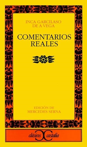 COMENTARIOS REALES (CC 252) | 9788470398551 | GARCILASO DE LA VEGA, INCA | Librería Castillón - Comprar libros online Aragón, Barbastro
