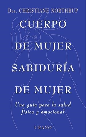 Cuerpo de mujer, sabiduría de mujer | 9788479533397 | Northrup, Christiane | Librería Castillón - Comprar libros online Aragón, Barbastro