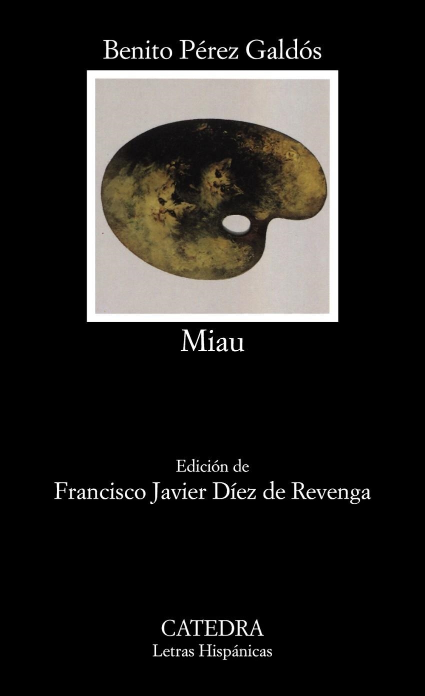MIAU (LH) | 9788437618050 | PEREZ GALDOS, BENITO | Librería Castillón - Comprar libros online Aragón, Barbastro