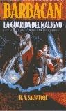 BARBACAN LA GUARIDA DEL MALIGNO (RUSTEGA) | 9788448031473 | SALVATORE, R.A. | Librería Castillón - Comprar libros online Aragón, Barbastro