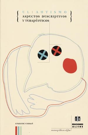 AUTISMO ASPECTOS DESCRIPTIVOS Y TERAPEUTICOS, EL | 9788495212450 | CUXART, FRANCESC | Librería Castillón - Comprar libros online Aragón, Barbastro