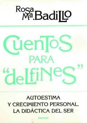 CUENTOS PARA DELFINES | 9788427713086 | BADILLO, ROSA M. | Librería Castillón - Comprar libros online Aragón, Barbastro