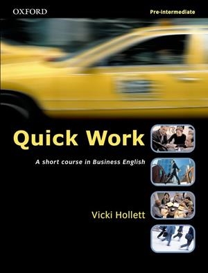 QUICK WORK PRE-INTERMEDIATE STUDENT'S BOOK | 9780194572927 | HOLLETT, VICKI | Librería Castillón - Comprar libros online Aragón, Barbastro