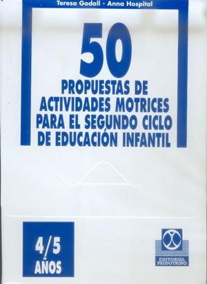 50 PROPUESTAS DE ACTIVIDADES MOTRICES 4/5 AÑOS | 9788480194723 | GODALL,TERESA | Librería Castillón - Comprar libros online Aragón, Barbastro