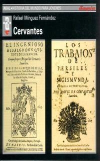 CERVANTES (HISTORIA MUNDO JOVENES) | 9788446009597 | MINGUEZ FERNANDEZ, RAFAEL | Librería Castillón - Comprar libros online Aragón, Barbastro