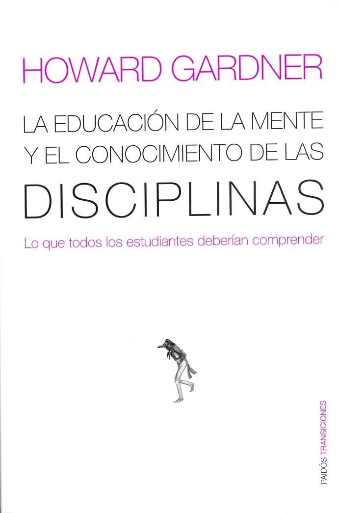 La educación de la mente y el conocimiento de las disciplinas | 9788449308789 | Gardner, Howard | Librería Castillón - Comprar libros online Aragón, Barbastro