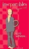SI TU SUPIERAS (INSEPARABLES) | 9788440697196 | VAIL, RACHEL | Librería Castillón - Comprar libros online Aragón, Barbastro