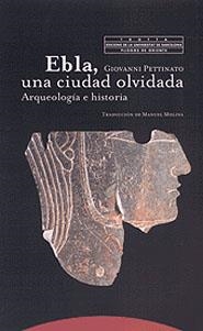 EBLA UNA CIUDAD OLVIDADA | 9788481643534 | PETTINATO, GIOVANNI | Librería Castillón - Comprar libros online Aragón, Barbastro