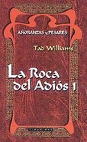 ROCA DEL ADIOS 1, LA (RUSTEGA) | 9788448031725 | WILLIAMS, TAD | Librería Castillón - Comprar libros online Aragón, Barbastro