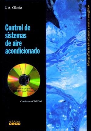 CONTROL DE SISTEMAS DE AIRE ACONDICIONADO | 9788432965623 | GAMIZ, J.A. | Librería Castillón - Comprar libros online Aragón, Barbastro