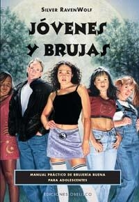 JOVENES Y BRUJAS | 9788477207535 | RAVENWOLF, SILVER | Librería Castillón - Comprar libros online Aragón, Barbastro