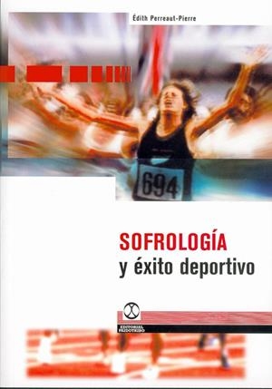SOFROLOGIA Y EXITO DEPORTIVO | 9788480194846 | PERREAUT-PIERRE, EDITH | Librería Castillón - Comprar libros online Aragón, Barbastro