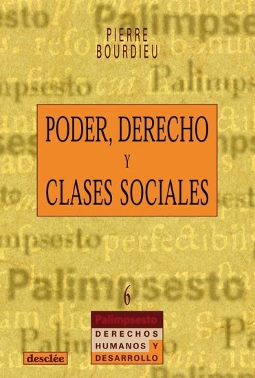 PODER DERECHO Y CLASES SOCIALES | 9788433014955 | BOURDIEU, PIERRE | Librería Castillón - Comprar libros online Aragón, Barbastro