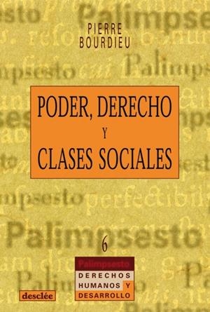 PODER DERECHO Y CLASES SOCIALES | 9788433014955 | BOURDIEU, PIERRE | Librería Castillón - Comprar libros online Aragón, Barbastro