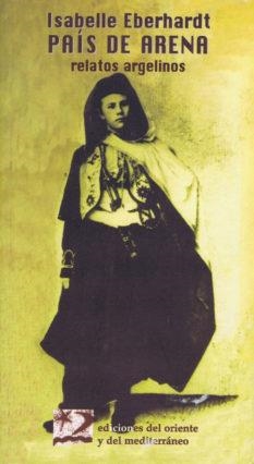 PAIS DE ARENA (NOVA EDICIO) | 9788487198632 | EBERHARDT, ISABELLE | Librería Castillón - Comprar libros online Aragón, Barbastro