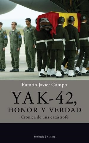 YAK-45 HONOR Y VERDAD. CRONICA DE UNA CATASTROFE | 9788483076293 | CAMPO, RAMON JAVIER | Librería Castillón - Comprar libros online Aragón, Barbastro