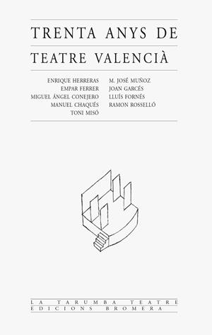 TRENTA ANYS DE TEATRE VALENCIA | 9788476605660 | VARIS | Librería Castillón - Comprar libros online Aragón, Barbastro