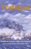TRAFALGAR. HOMBRES Y NAVES ENTRE DOS EPOCAS | 9788434467606 | CAYUELA FERNANDEZ, JOSE GREGORIO | Librería Castillón - Comprar libros online Aragón, Barbastro