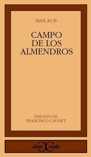 CAMPO DE LOS ALMENDROS (CC253) | 9788470398582 | AUB, MAX | Librería Castillón - Comprar libros online Aragón, Barbastro