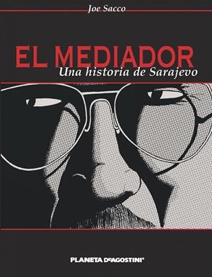 MEDIADOR, EL. UNA HISTORIA DE SARAJEVO | 9788467407945 | SACCO, JOE | Librería Castillón - Comprar libros online Aragón, Barbastro