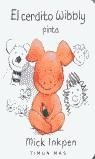 CERDITO WIBBLY PINTA, EL | 9788448014025 | INKPEN, MICK | Librería Castillón - Comprar libros online Aragón, Barbastro