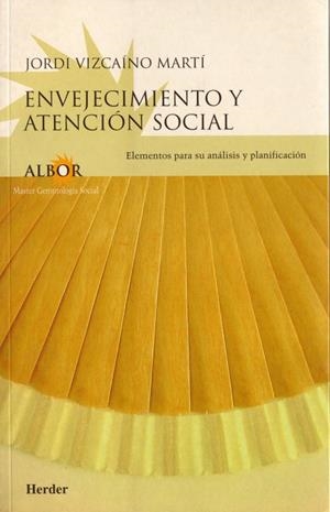 Envejecimiento y atención social | 9788425421556 | Vizcaíno Martí, Jordi | Librería Castillón - Comprar libros online Aragón, Barbastro