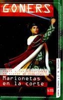 MARIONETAS EN LA CORTE (GONERS 4) | 9788434871397 | SIMONS, JAMIE | Librería Castillón - Comprar libros online Aragón, Barbastro