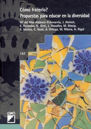 COMO HACERLO PROPUESTAS PARA EDUCAR EN LA DIVERSIDAD | 9788478272297 | ALDAMIZ ECHEVARRIA, M.DEL MAR | Librería Castillón - Comprar libros online Aragón, Barbastro
